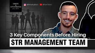 3 Key Components before Hiring a STR Management Company!