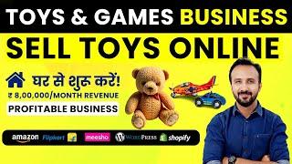 Toys & Games Business  Make Money Online on Amazon & Flipkart  Ecommerce Business for Beginners