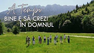 A Tempo - Bine e să crezi în Domnul | videoclip Speranța Tv