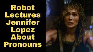 Netflix's Latest Film Sees A Robot Lecture Jennifer Lopez About Pronouns