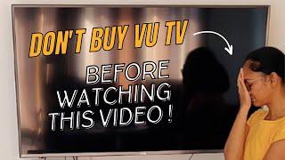 Don't Buy VU TV Before Watching This Video ️Vu pixelight 55 inch 4k android tv Review - Truth !