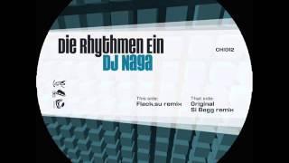 DJ Naga - Die Rhythmen Ein (Flack su Remix)