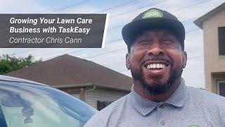 Growing Your Lawn Care Business with TaskEasy: Contractor Chris Cann