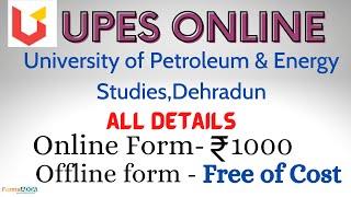 UPES Online || University Of Petroleum & Energy Studies ,Dehradun || UPES Online full details