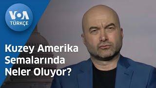 Kuzey Amerika Semalarında Neler Oluyor?| VOA Türkçe