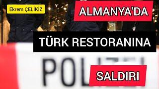 Almanya'da Türk Restoranına Saldırı