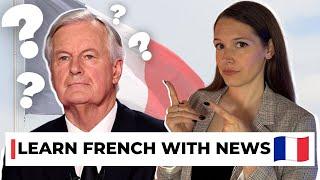 Who is the New French Prime Minister? - Learn French With News #18