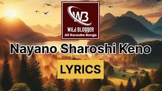 Nayano sarasi keno | Abhijeet Bhattacharya | Lyrics | Wild Blogger All Karaoke Songs