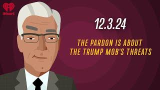 THE PARDON IS ABOUT THE TRUMP MOB'S THREATS - 12.3.24 | Countdown with Keith Olbermann