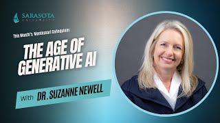 The Age of Generative AI with Dr. Suzanne Newell| Sarasota University