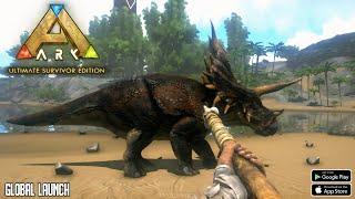 ARK: Ultimate Mobile Edition (Global Official Launch) Gameplay Android & IOS