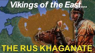 The Rus Khaganate: Eastern Vikings and their Turkic Brothers(830-950)