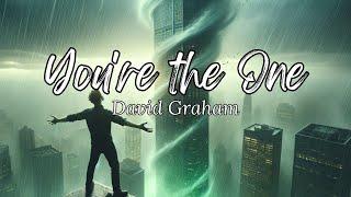 David Graham – You're the One (Official Lyrics Music Video)