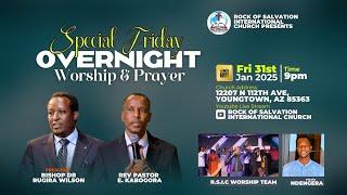 FRIDAY OVERNIGHT WITH BISHOP DR RUGIRA WILSON 01/31/2025