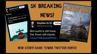 Stephen King Breaking News - A New Story & Some Cryptic Dark Tower Tweets!