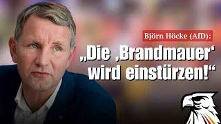 Björn Höcke (AfD): „Die ‚Brandmauer‘ wird einstürzen!“