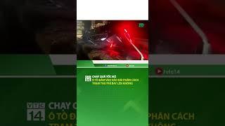 Chạy quá tốc độ, ô tô đ.â.m vào dải phân cách trạm thu phí bay lên không | VTC14 #shorts