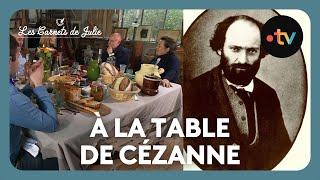 À la table de ... Paul Cézanne - Les Carnets de Julie