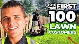 How To Get Your FIRST 100 Lawn Customers