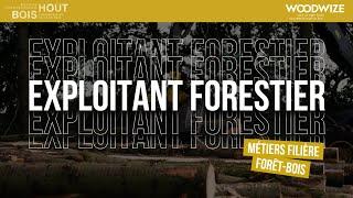 Métiers filière forêt-bois #04 Exploitant forestier