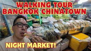 Walking Tour of BANGKOK Chinatown Night Markets | Food Spots!