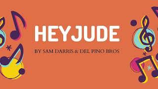 Sam Darris & Del Pino Bros - The Beatles (Hey Jude)