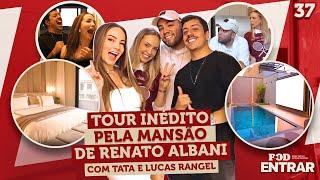 POD ENTRAR: Tour inédito pela mansão de Renato Albani com Tata e Lucas Rangel