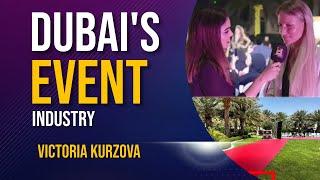 Exploring Dubai's Event Industry with Victoria Kurzova Founder of VSL Event Solutions