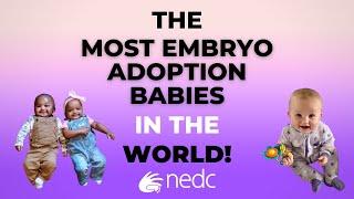 The Most Embryo Adoption Babies in the World!