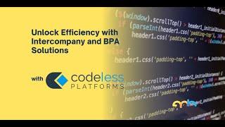 APH & Codeless Platforms Webinar - Unlock Efficiency with Intercompany and BPA Solutions -