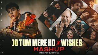 Jo Tum Mere Ho X Wishes - Mashup | Anuv Jain ft.Talwiinder | O Re Piya | Musical Artist Official