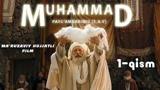 Muhammad (S.A.V) hujjatli film 1-QISM