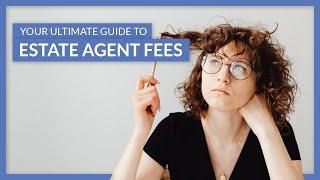 How Much Are Estate Agent Fees? | Selling a House