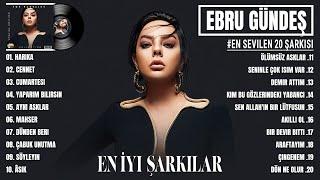 Ebru Gündeş En iyi şarkılar 2024 - Tüm Zamanların En İyi Seçme Şarkıları - Karışık Şarkılar