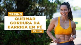 Queimar gordura da barriga em pé em casa - Carol Borba