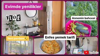 Evimin yeni hali | yeni perdem| günlük Vlog | Annemin sahane Bahcesi| enfes Aksam yemegi