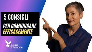 COME COMUNICARE IN MODO EFFICACE | 5 Consigli Pratici