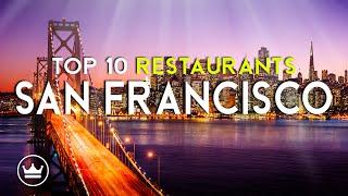 The Top 10 BEST Restaurants in San Francisco, USA (2025)