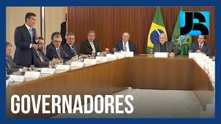 Presidente Lula se reúne com governadores no Palácio do Planalto