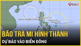 NÓNG: Bão Trà Mi hình thành ở phía Đông Philippines, dự báo vào Biển Đông | Báo VietNamNet