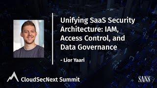 Unifying SaaS Security Architecture: IAM, Access Control, and Data Governance