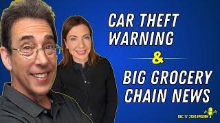 Full Show: Car Theft Warning and Big Grocery Chain News