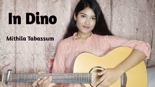 In Dino|| Life in a Metro || Soham || Cover By Mithila Tabassum