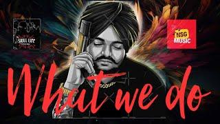 What We Do 4K Sidhu Ai skill_life Jxggi| New Song 2024