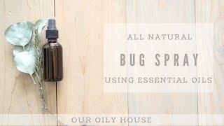 ALL NATURAL BUG & TICK REPELLANT | USING ESSENTIAL OILS