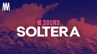 W Sound, Blessd, Ovy On The Drums - SOLTERA - W Sound 01 (Letra/Lyrics)