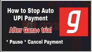How to cancel auto payment on gana plus | UPI auto payment cancel