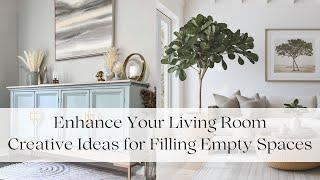 Enhance Your Living Room: Creative Ideas for Filling Empty Spaces.