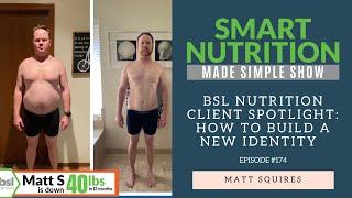 How to Build a New Identity with BSL Nutrition Client Matt Squires