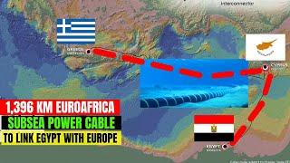 1,396 KM EuroAfrica Interconnector Project to link Egypt with Cyprus and Greece